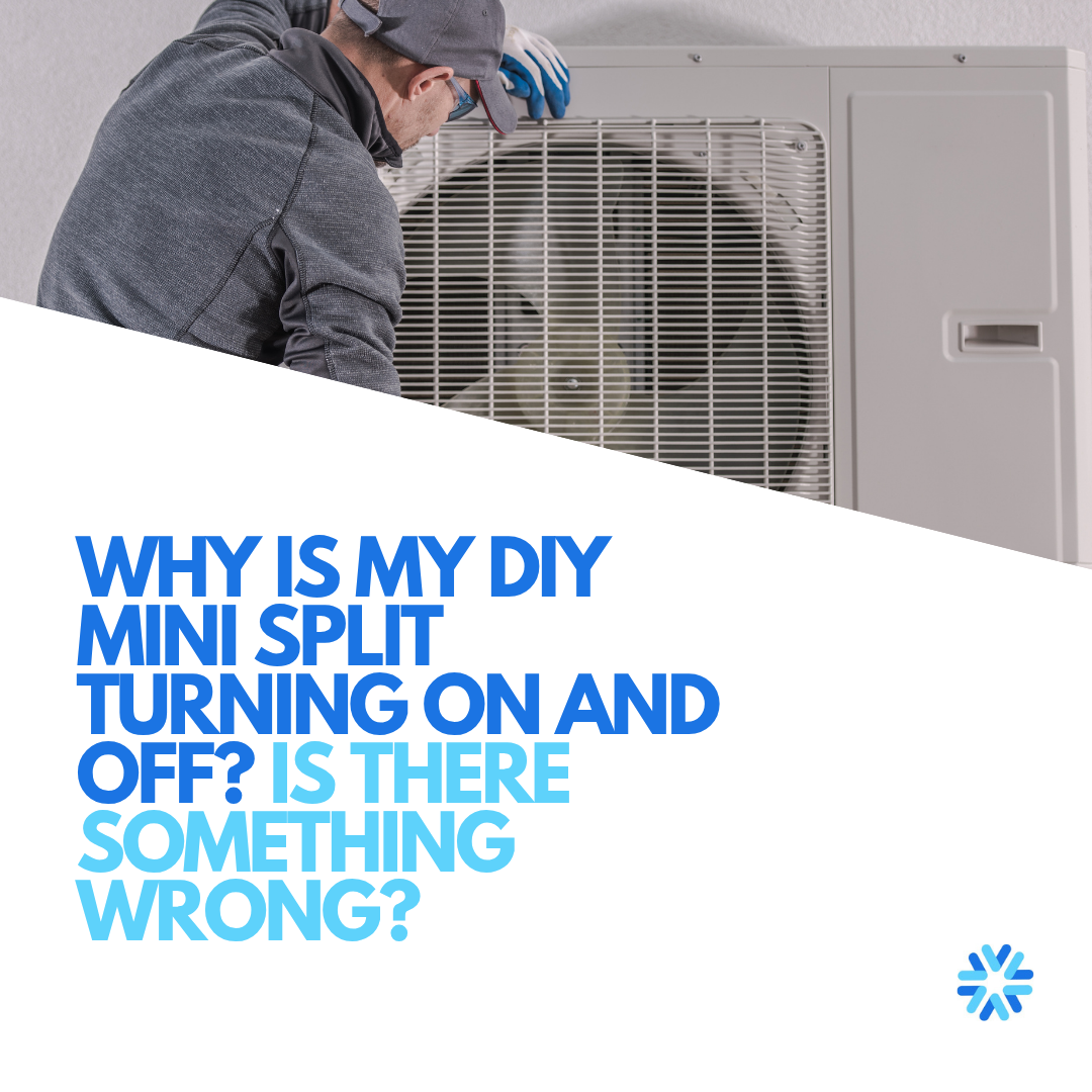 Why Is My DIY Mini Split Turning On and Off?